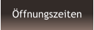 Öffnungszeiten